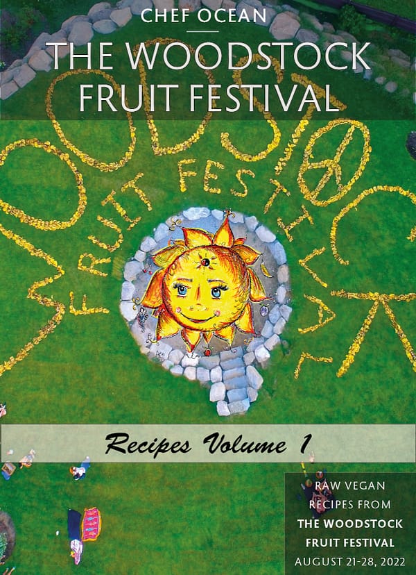 Woodstock Fruit Festival - Volume 1 Recipe E-Book by Chef Ocean